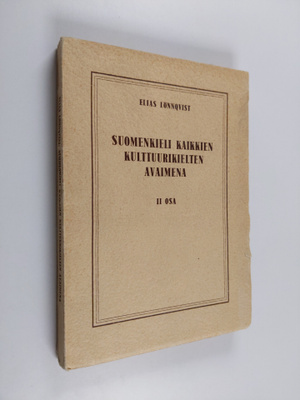 Elias Lönnqvist : Suomenkieli kaikkien kulttuurikielten a...
