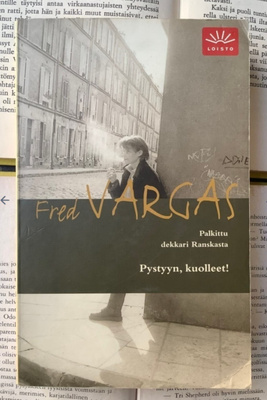 Fred Vargas - Pystyyn, kuolleet! (pokkari)