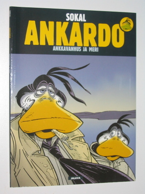 Sokal: Ankardo - Ankkavanhus ja meri (Jalava, 1.p. 2013)