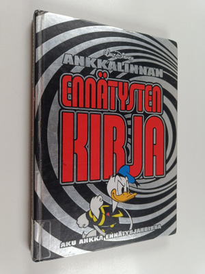 Pekka Tuomisto : Ankkalinnan ennätysten kirja : Aku Ankka...