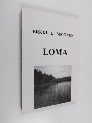Erkki J. Immonen : Loma (signeerattu)
