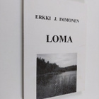 Erkki J. Immonen : Loma (signeerattu) - pikkukuva 1