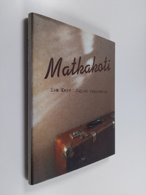 Esa Kero ym. : Matkakoti