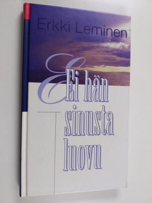Erkki Leminen : Ei hän sinusta luovu
