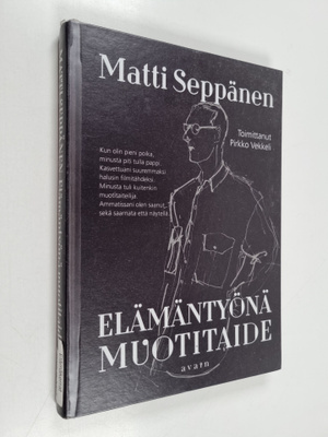 Pirkko Vekkeli : Matti Seppänen : elämäntyönä muotitaide
