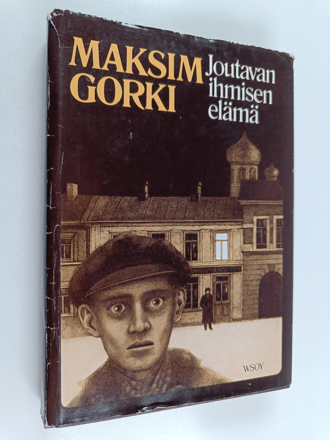 Maksim Gorki : Joutavan ihmisen elämä
