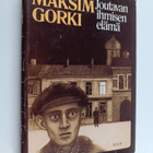 Maksim Gorki : Joutavan ihmisen elämä - pikkukuva 1