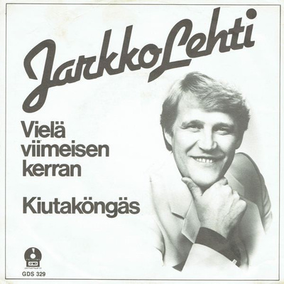 JARKKO LEHTI - VIELÄ VIIMEISEN KERRAN 7"
