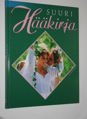 Anneli (suom.) Juhokas : Suuri hääkirja : suunnittelu, hä...