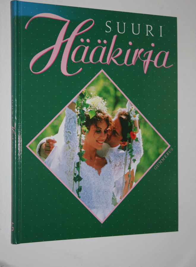 Anneli (suom.) Juhokas : Suuri hääkirja : suunnittelu, hä...