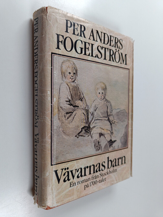 Per Anders Fogelström : Vävarnas barn : En roman från Sto...