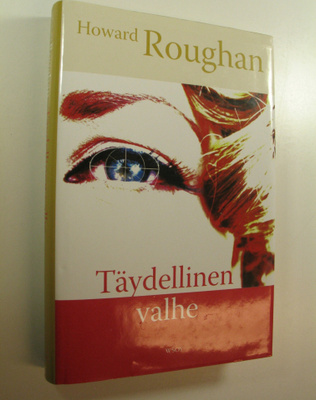 Howard Roughan : Täydellinen valhe