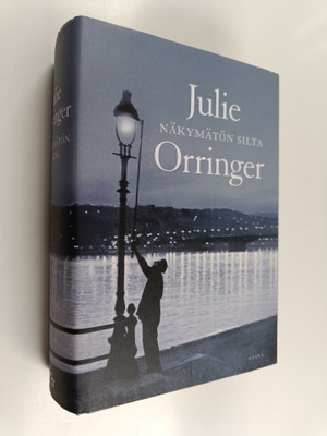 Julie Orringer : Näkymätön silta
