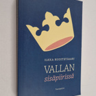 Ilkka Ruostetsaari : Vallan sisäpiirissä - pikkukuva 1
