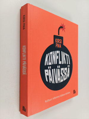 Kirsi Piha : Konflikti päivässä : kulttuuri ratkaisee yri...