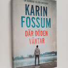 Karin Fossum : Där döden väntar - Konrad Sejer-deckare - pikkukuva 1