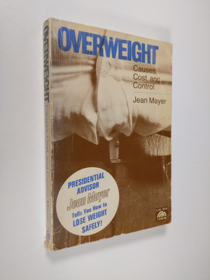 Jean Mayer : Overweight : causes, cost and control