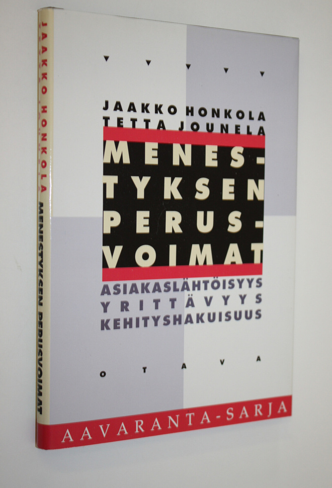 Jaakko Honkola : Menestyksen perusvoimat : asiakaslähtöis...