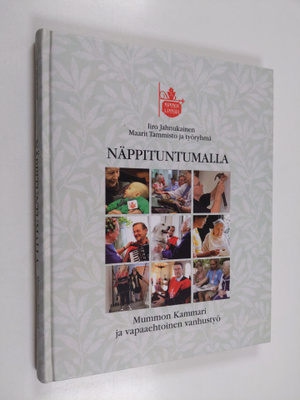Iiro ym. Janhukainen : Näppituntumalla : Mummon kammari j...