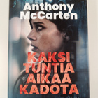 Anthony McCarten : Kaksi tuntia aikaa kadota - pikkukuva 1