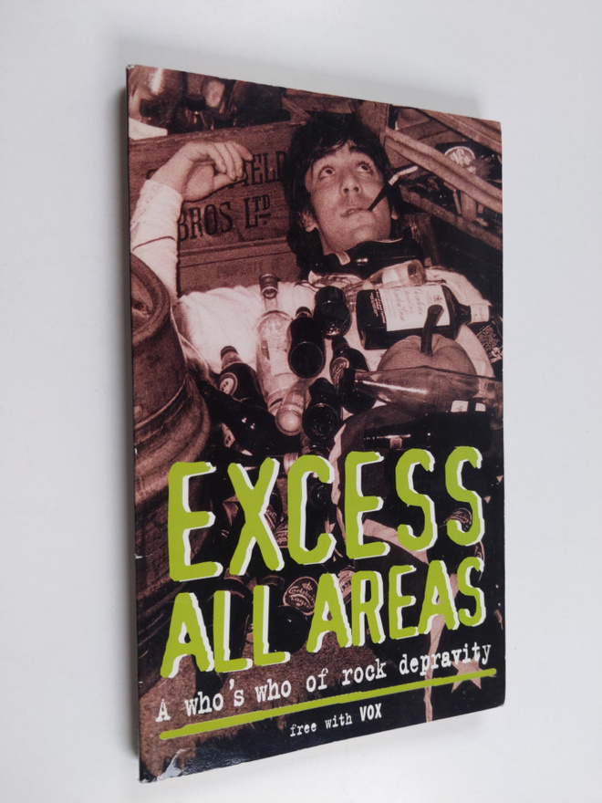 Excess all areas : A who's who of rock depravity
