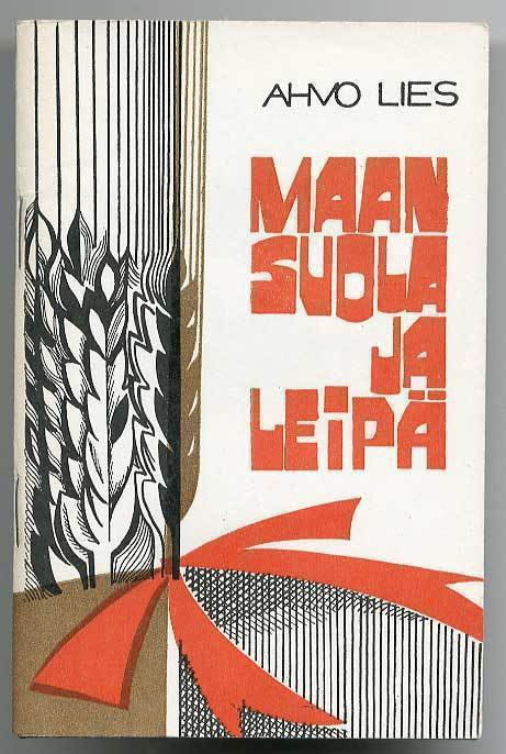 Ahvo Lies: Maan suola ja leipä (1.p., 1981)