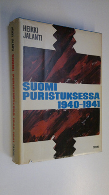 Heikki Jalanti : Suomi puristuksessa 1940-1941