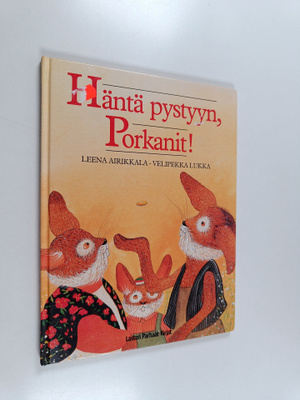 Leena Airikkala : Häntä pystyyn, Porkanit!
