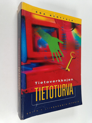 Esa Kerttula : Tietoverkkojen tietoturva : tarpeet ja tek...