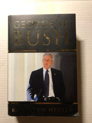 George W. Bush Ratkaisun hetket