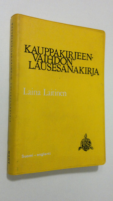 Laina Laitinen : Kauppakirjeenvaihdon lausesanakirja : su...