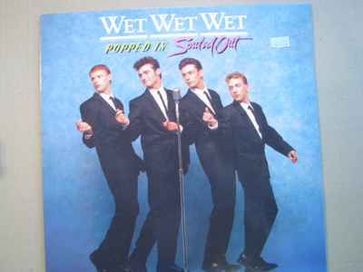 WET WET WET - Popped In Souled Out