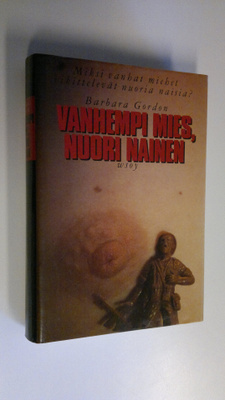 Barbara Gordon : Vanhempi mies, nuori nainen : miksi vanh...