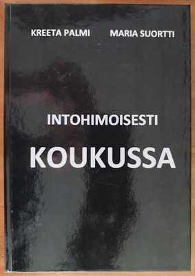 Kreeta Palmi & Maria Suortti: Intohimoisesti koukussa