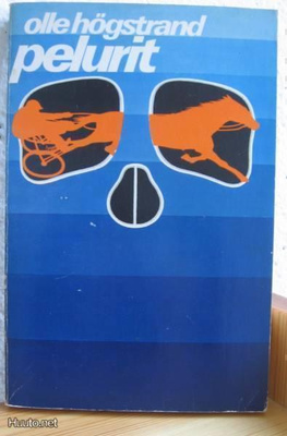 Olle Högstrand: Pelurit, G:rus-73. 278 s. Nid.