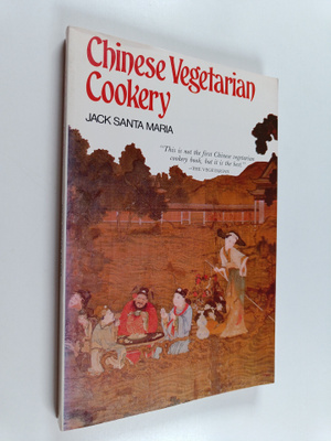 Jack Santa Maria : Chinese Vegetarian Cookery