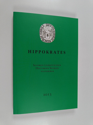 Hippokrates : Suomen Lääketieteen Historian Seuran vuosik...