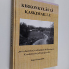 Seppo Unnaslahti : Kirkonkylästä kaskimaille : asutushist... - pikkukuva 1