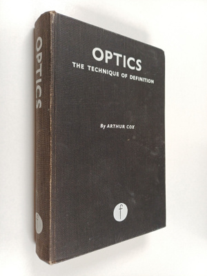Arthur Cox : Optics, the Technique of Definition