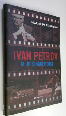 Mauri Paasilinna : Ivan Petrov ja Helsingin henki