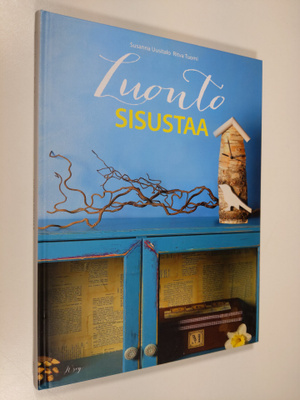 Susanna Uusitalo : Luonto sisustaa