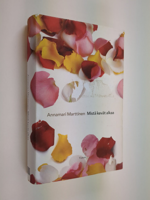 Annamari Marttinen : Mistä kevät alkaa