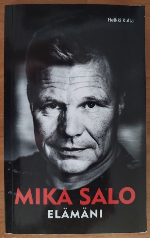 Heikki Kulta: Mika Salo - Elämäni