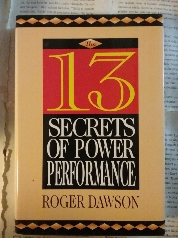 Roger Dawson - The 13 Secrets of Power Performance (hardc.)