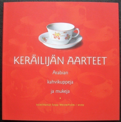 Keräilijän aarteet. Arabian kahvikuppeja ja mukeja