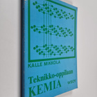 Kalle Mikkola : Teknikko-oppilaan kemia - pikkukuva 1