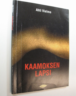 Ahti Vielma : Kaamoksen lapsi (signeerattu)
