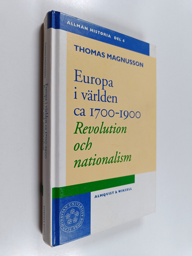 Thomas Magnusson : Europa i världen ca 1700-1900 : revolu...
