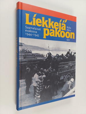 Niilo Aikio : Liekkejä pakoon : saamelaiset evakossa 1944...