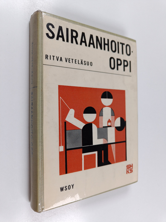 Ritva Veteläsuo : Sairaanhoito-oppi : sairaanhoidon perus...